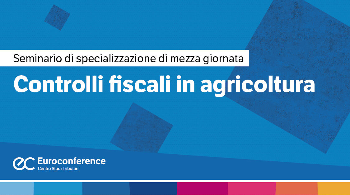 Immagine Controlli fiscali nell'agricoltura | Euroconference